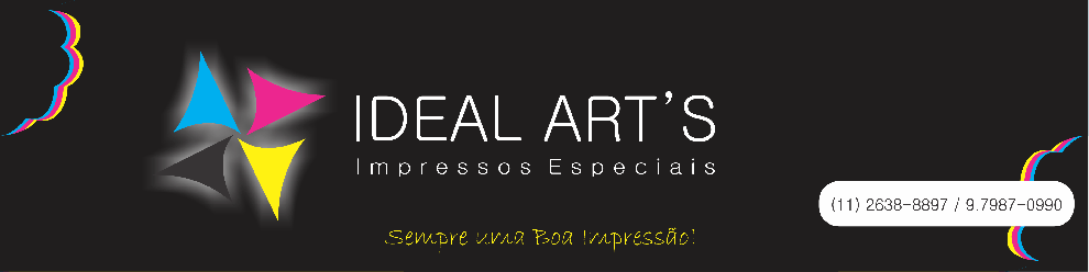 IDEAL ART'S "Impressos Especiais"